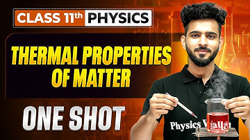 Thermal Properties Of Matter Class 11 🔥 | NCERT + PYQs + Derivations | Physics Chapter 11