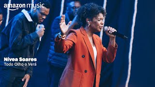 Nívea Soares - Todo Olho o Verá (Amazon Music Original) image