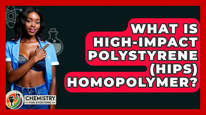 What Is High-Impact Polystyrene (HIPS) Homopolymer? - Chemistry For Everyone