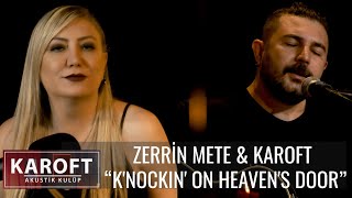 Zerrin Mete & Karoft - Knockin' On Heaven's Door // Karoft Akustik Kulüp