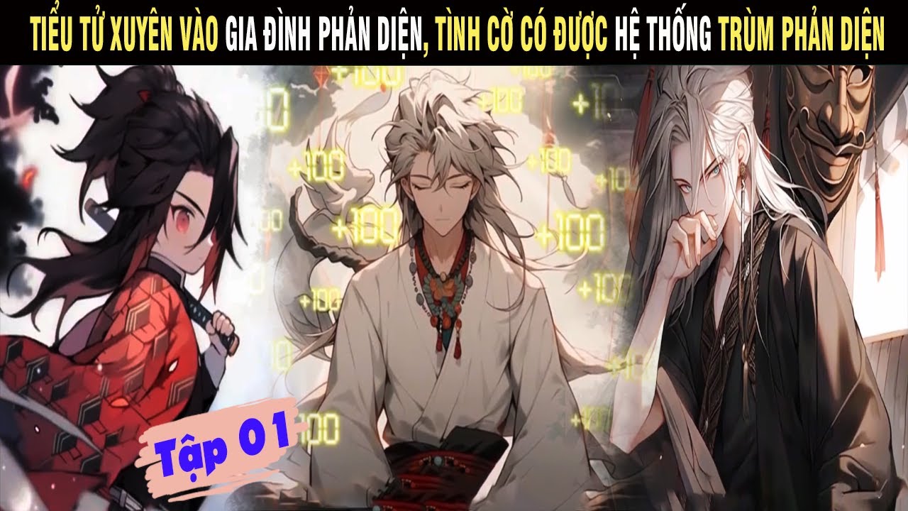 Tiểu Tử Xuyên Vào Gia Đình Phản Diện, Tình Cờ Có Được Hệ Thống Trùm Phản diện Tập 01