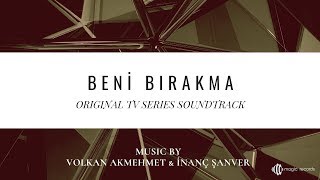 Beni Bırakma - Bora Ajanlı Aşk (Original TV Series Soundtrack) Resimi