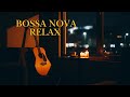 🌙 Bossa Nova Relaxing Music | Soft Bossa Nova Jazz for Calm Evenings