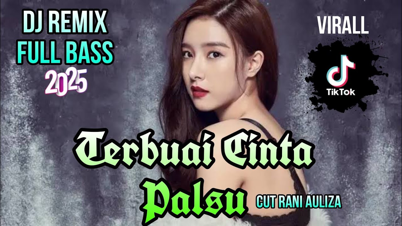 DJ TERBUAI CINTA PALSU REMIX FULL BASS