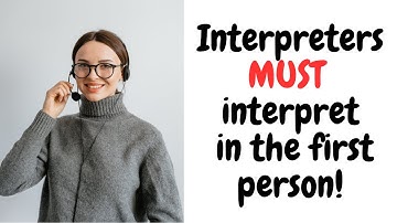 Speaking in the First Person (Tips for Consecutive Interpreters)