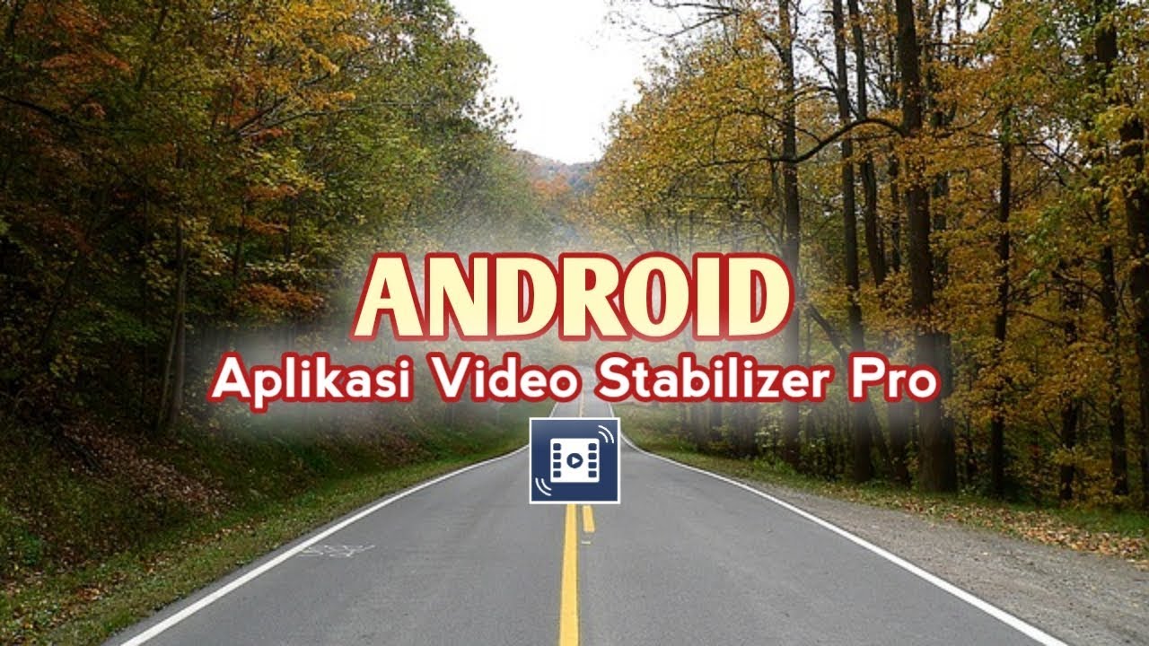 Cara Membuat Video Stabil Di Android Aplikasi Video Stabilizer Android Youtube