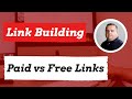 Paid Link Building vs. Free Link Building, Should you pay for backlinks?