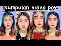 Kompilasi pov tiktok sisi sisichan