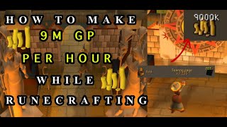 How to Make 9m GP/HR While Runecrafting