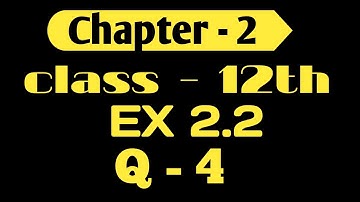 Class 12 Ex 2.2 Q4 Math | Inverse Trigonometry | Q4 Ex 2.2 Class 12 Math | Ex 2.2 Q4 Class 12 Math |