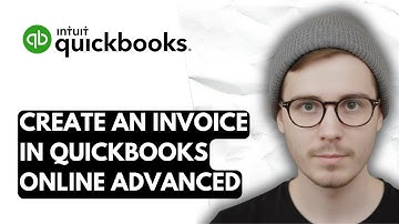 How To Create An Invoice In Quickbooks Online Advanced [2025 Guide]