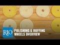 Polishing & Buffing Wheels Guide
