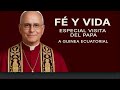PROGRAMA ESPECIAL DE LA VISITA DEL  PAPA