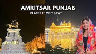 Amritsar Punjab | Places to Visit, Stay & Eat | Golden Temple | Wagah Border| Kulchas & Shopping