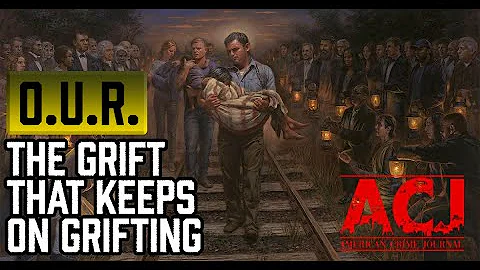 Operation Underground Railroad: The Grift that Keeps on Grifting