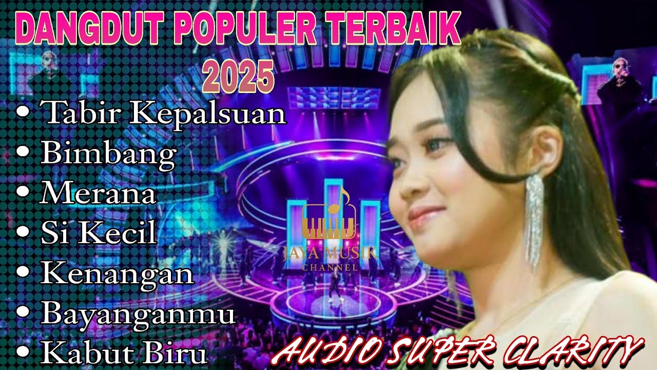 DANGDUT FULL ALBUM POPULER 2025 _ TABIR KEPALSUAN || NYALAKAN SPEAKERMU PUTAR MUSIKKU Bass Empuk