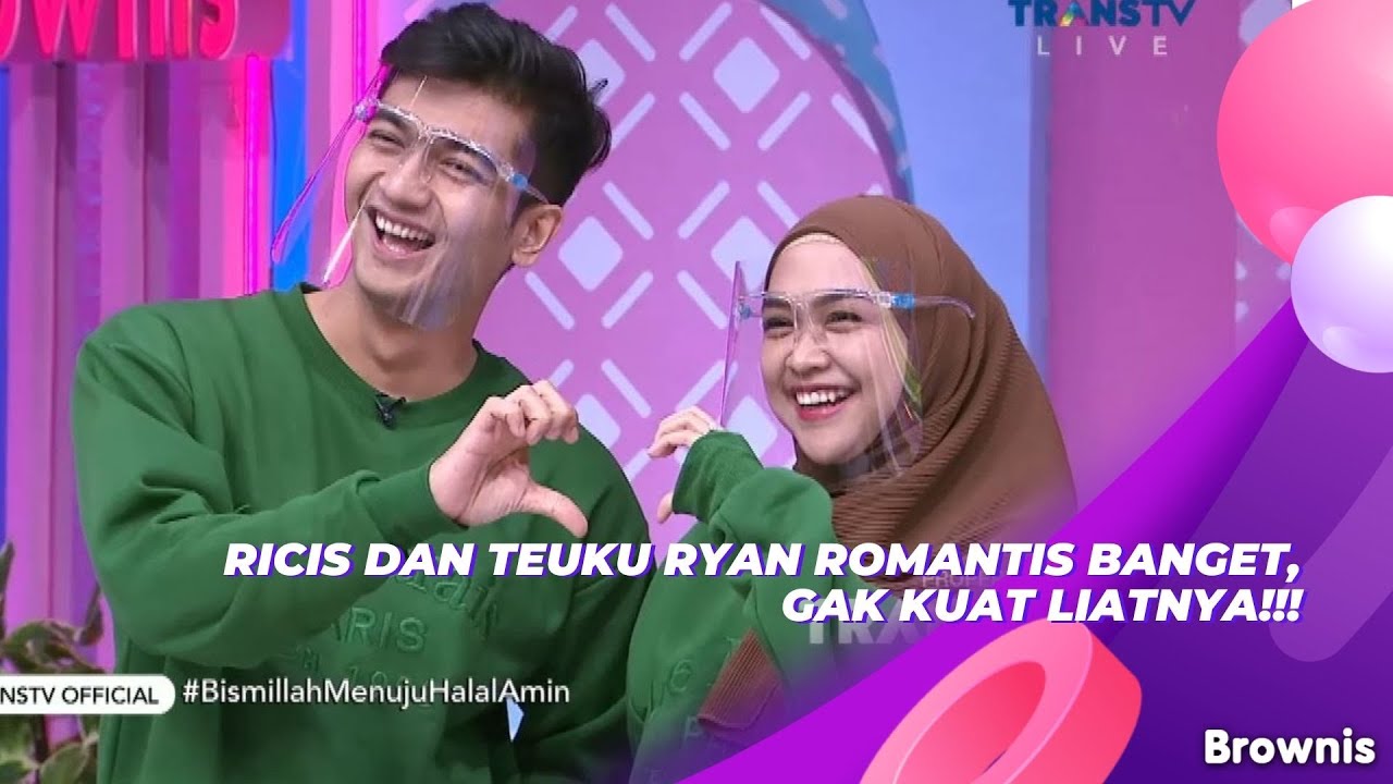 RICIS DAN TEUKU RYAN ROMANTIS BANGET, GAK KUAT LIATNYA!!! | BROWNIS (28/9/21) P2