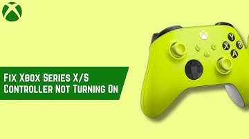 Fix Xbox Series X/S Controller Not Turning On – Step By Step Tutorial