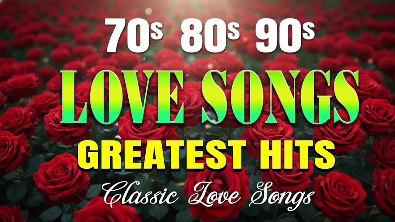 Greatest Love Songs Of All Time – Best Romantic Hits 70s 80s 90s|Love Songs Playlist 