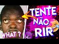 TENTE NÃO RIR / WTF? KKKKKJK Part @Tô Surtando