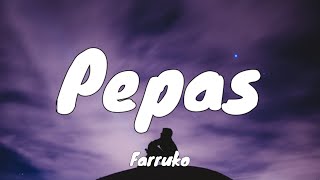 Farruko - Pepas (Letra/Lyrics)