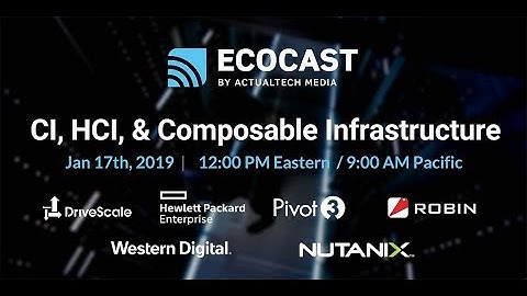 Converged, Hyperconverged, Composable Infrastructure, Integrated Platforms EcoCast