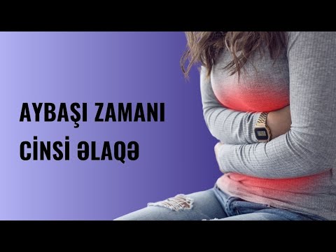 Aybaşı Zamani CİNSİ ƏLAQƏ Olarmı?