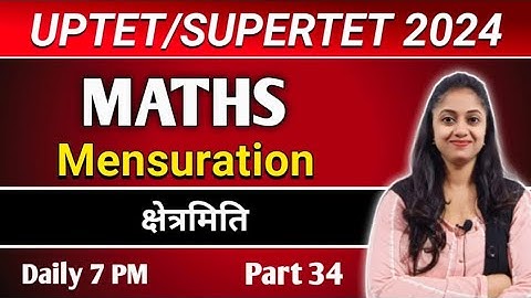 UPTET/SUPER TET 2024 | measurement | AreaDate | bpsc tre 3.0 | Part-34 | maths by Jyoti ma