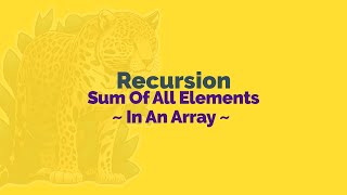 Recursion - Sum of All Elements in Array