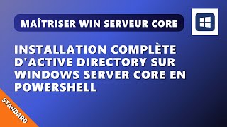 N03EP3: Complete Installation of Active Directory on Windows Server Core using PowerShell