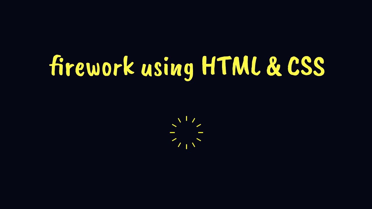 Fireworks using HTML and CSS [ HAPPY NEW YEAR ! ] - YouTube