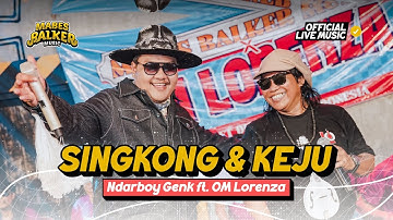 SINGKONG DAN KEJU - NDARBOY GENK X OM LORENZA (Official Live Music Video)