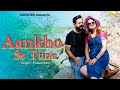 Aankho se tune  sanjay soni  new hindi songs 2023  sonotek punjabi