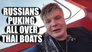Russians Puking All Over Thai Boats