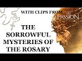 The sorrowful mysteries  passion clips