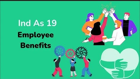 IND AS 19-EMPLOYEE BENEFITS With Examples
