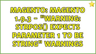 Celebrity Magento: Magento 1.9.3 - "Warning: strpos() expects parameter 1 to be string" warnings Wealth