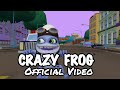 Crazy Frog Axel F Official Video