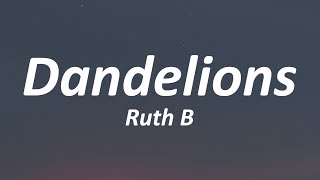 Ruth B. - Dandelions (Lyrics)