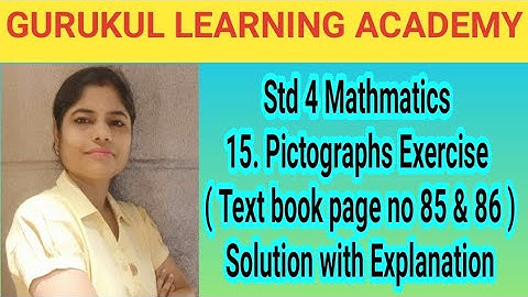Std 4 Mathmatics 15. Pictographs Exercise ( Text book page no 85 & 86 ) Solution with Explanation