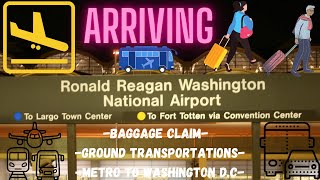 ARRIVING TO WASHINGTON D.C. RONALD REAGAN AIRPORT (DCA) BAGGAGE CLAIM, EXIT, GROUND TRANSPORTATIONS