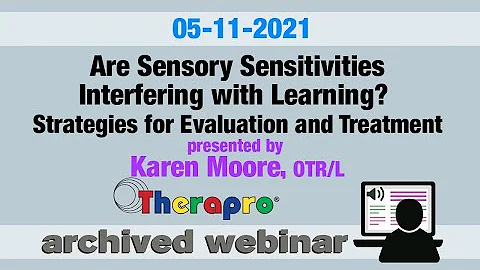 Therapro Webinar: Are Sensory Sensitivities Interf...