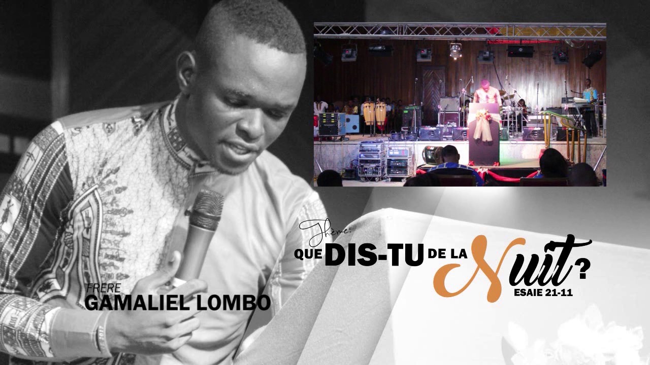 QUE DIS TU DE LA NUIT AVEC LE FRERE GAMALIEL LOMBO YouTube