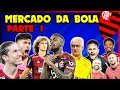 Saiu agora mercado rubro negro parte 1 notcias do flamengo