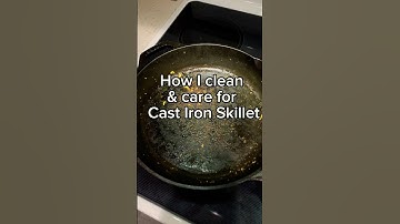 Easy way to clean and care for Cast Iron Skillet #lodgecastiron