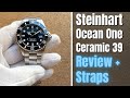 Steinhart Ocean One 39 Ceramic Review ( + Straps )