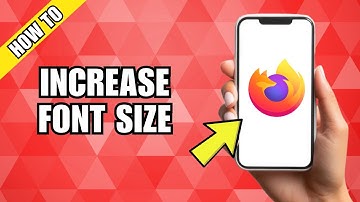 How to Increase Font Size on Firefox Browser App