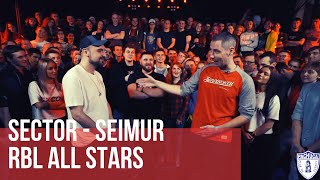 SECTOR  vs. SEIMUR | RBL ALL STARS | ТРАНСЛЯЦИЯ