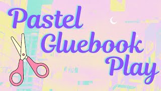 Pastel Glue Book Play