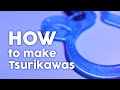 The way of TSURIKAWA | How i make Tsurikawas